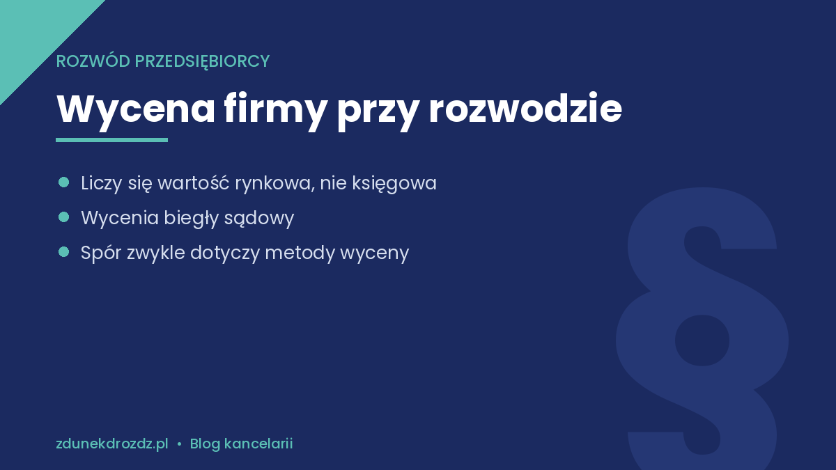 Wycena firmy przy rozwodzie – jak ustala się wartość przedsiębiorstwa