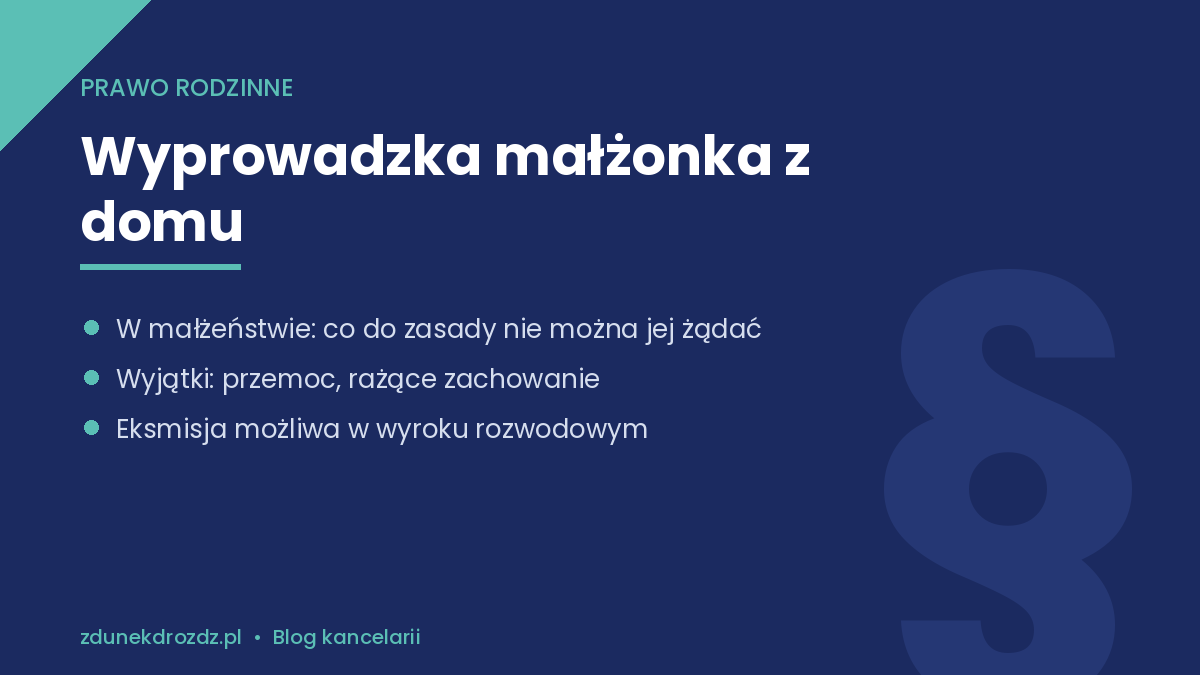 Wyprowadzka małżonka z domu – zasady i wyjątki