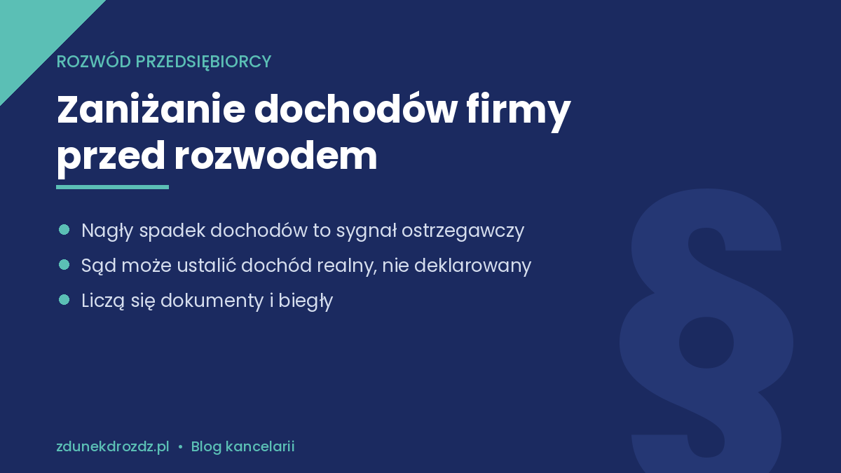 Zaniżanie dochodów firmy przed rozwodem – jak to rozpoznać